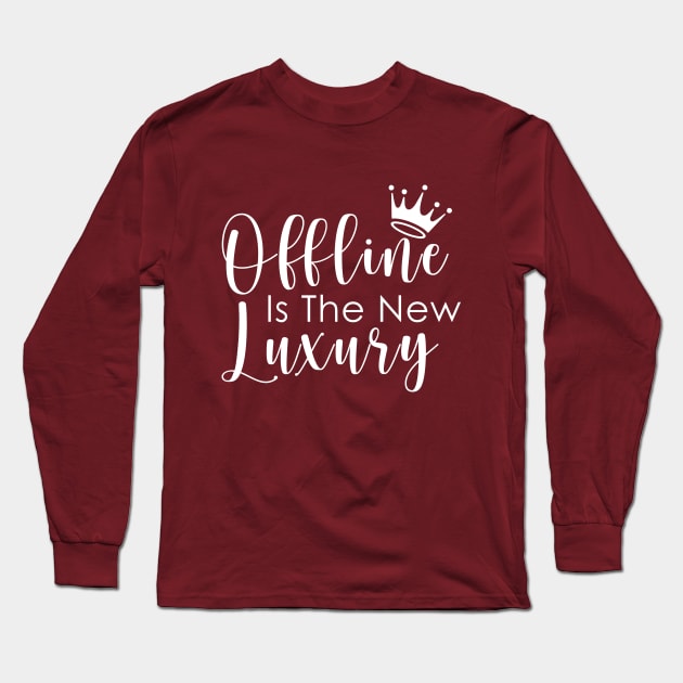 Social Media Detox - Offline is the new Luxury Long Sleeve T-Shirt by Purple Wings Art Studio